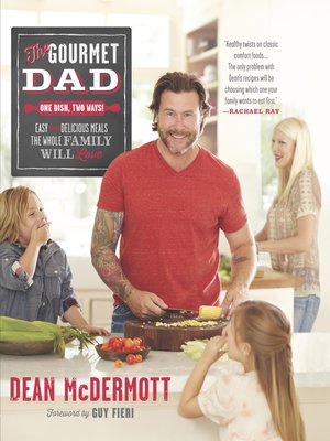 cover image of The Gourmet Dad: Easy and Delicious Meals the Whole Family Will Love